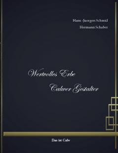 Wertvolles Erbe Calwer Gestalter