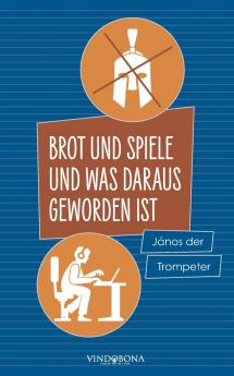 Brot und Spiele und was daraus geworden ist