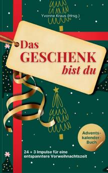 Das Geschenk bist du - Adventskalender-Buch