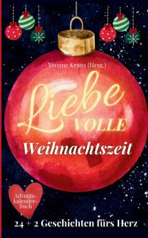 LiebeVOLLE Weihnachtszeit - Adventskalender-Buch