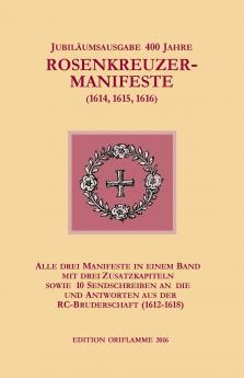 Jubiläumsausgabe 400 Jahre Rosenkreuzer-Manifeste (1614 1615 1616)