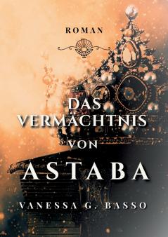Das Vermächtnis von Astaba