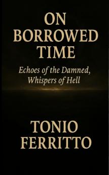 On Borrowed Time - Echoes of the Damend Whispers of Hell