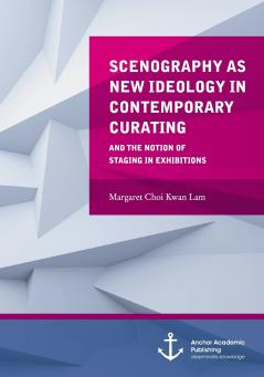 Scenography as New Ideology in Contemporary Curating