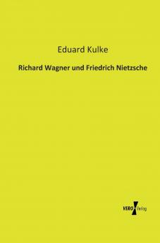 Richard Wagner und Friedrich Nietzsche
