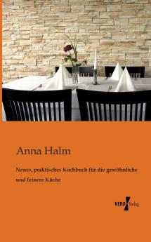 Neues praktisches Kochbuch für die gewöhnliche und feinere Küche