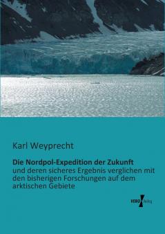 Die Nordpol-Expedition der Zukunft