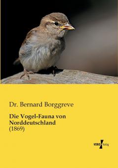 Die Vogel-Fauna von Norddeutschland