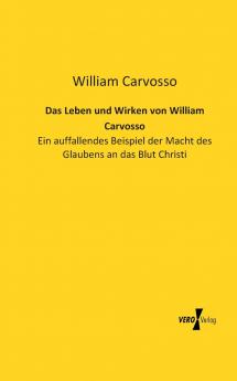 Das Leben und Wirken von William Carvosso