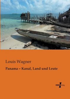 Panama - Kanal Land und Leute