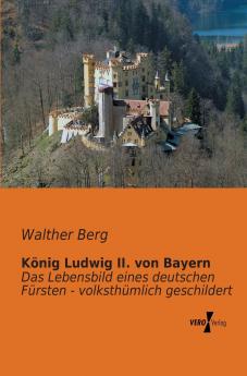 König Ludwig II. von Bayern