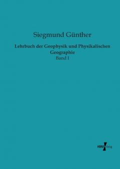 Lehrbuch der Geophysik und Physikalischen Geographie