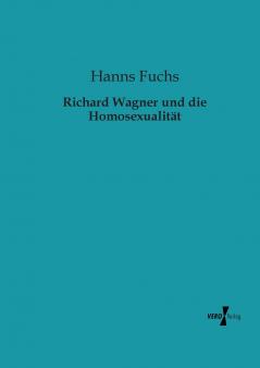 Richard Wagner und die Homosexualität