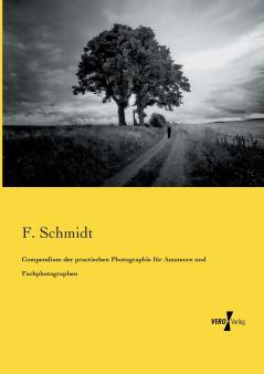Compendium der practischen Photographie für Amateure und Fachphotographen