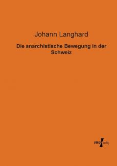 Die anarchistische Bewegung in der Schweiz