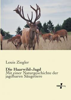 Die Haarwild-Jagd
