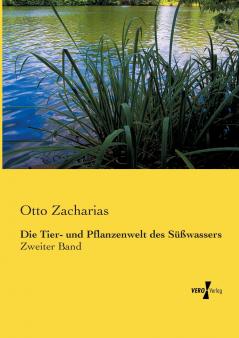Die Tier- und Pflanzenwelt des Süßwassers