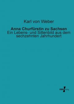 Anna Churfürstin zu Sachsen