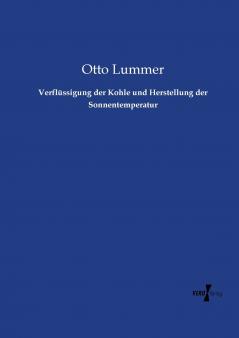Verflüssigung der Kohle und Herstellung der Sonnentemperatur
