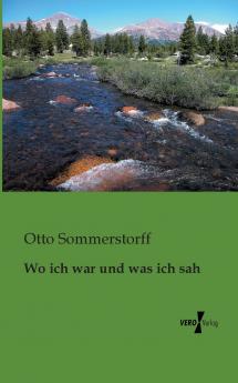 Wo ich war und was ich sah