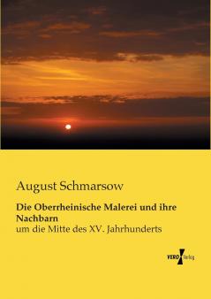 Die Oberrheinische Malerei und ihre Nachbarn