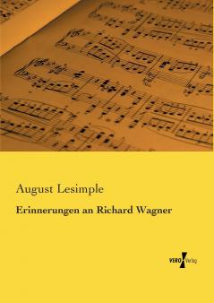 Erinnerungen an Richard Wagner