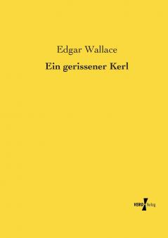 Ein gerissener Kerl