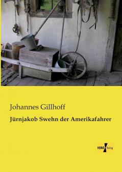 Jürnjakob Swehn der Amerikafahrer