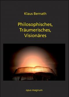Philosophisches Träumerisches Visionäres