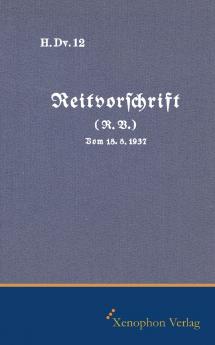 H. DV. 12 Reitvorschrift vom 18.08.1937