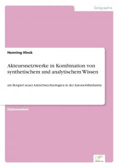 Akteursnetzwerke in Kombination von synthetischem und analytischem Wissen