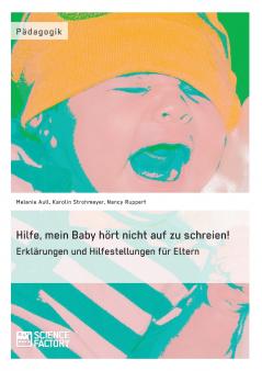 Hilfe mein Baby hört nicht auf zu schreien!