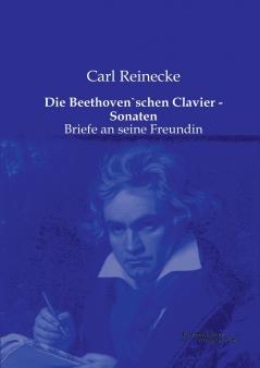 Die Beethoven`schen Clavier - Sonaten