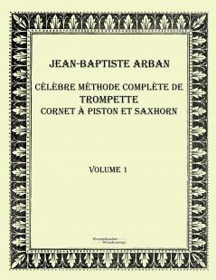 Célèbre méthode complète de trompette cornet à piston et saxhorn