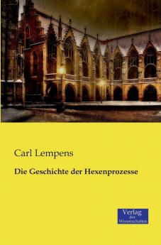 Die Geschichte der Hexenprozesse