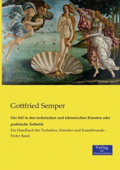 Der Stil in den technischen und tektonischen Künsten oder praktische Ästhetik
