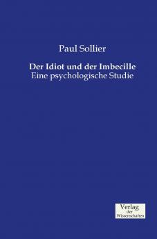 Der Idiot und der Imbecille