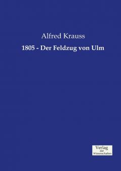 1805 - Der Feldzug von Ulm