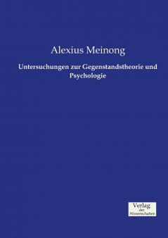 Untersuchungen zur Gegenstandstheorie und Psychologie