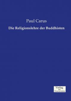 Die Religionslehre der Buddhisten