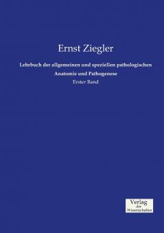 Lehrbuch der allgemeinen und speziellen pathologischen Anatomie und Pathogenese