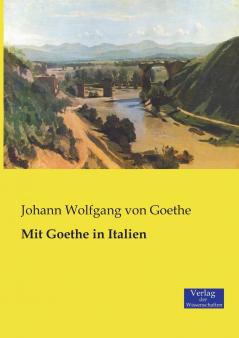 Mit Goethe in Italien