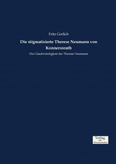 Die stigmatisierte Therese Neumann von Konnersreuth