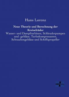 Neue Theorie und Berechnung der Kreiselräder