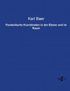 Parabolische Koordinaten in der Ebene und im Raum