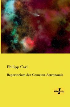 Repertorium der Cometen-Astronomie