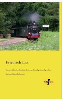 Über ein sächsisches Eisenbahn-System als Grundlage eines allgemeinen deutschen Eisenbahn-Systems