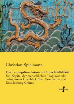 Die Taiping-Revolution in China 1850-1864