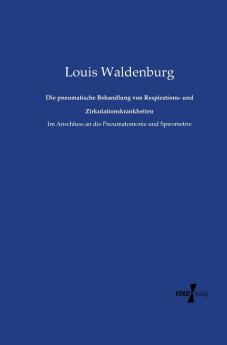 Die pneumatische Behandlung von Respirations- und Zirkulationskrankheiten