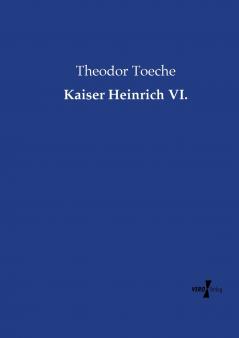 Kaiser Heinrich VI.